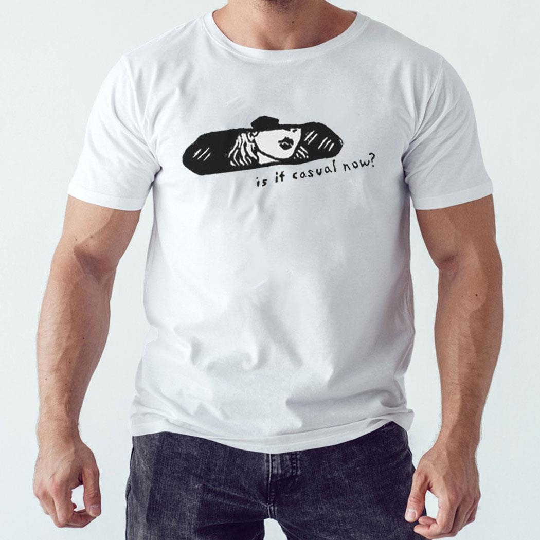 Casual Chappell Roan Is It Casual Now Shirt Hoodie