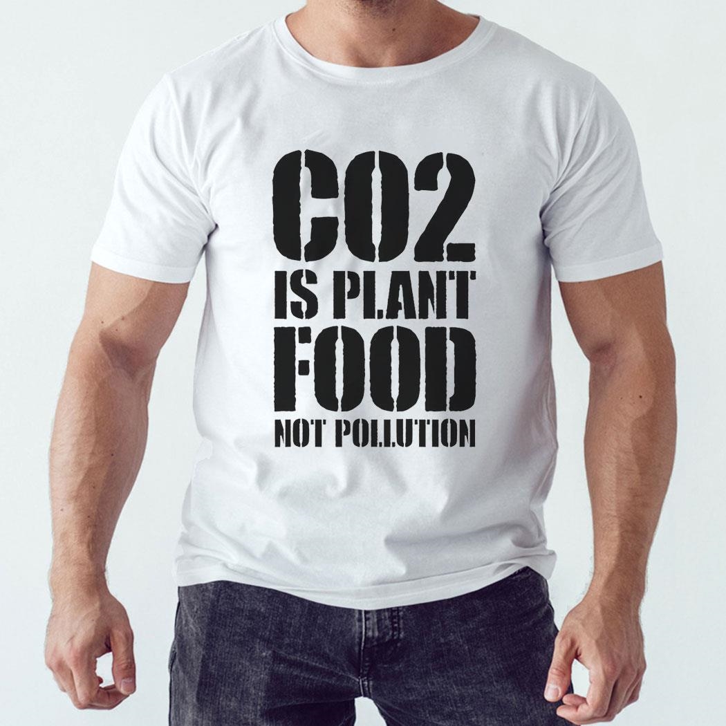 Co2 Is Plant Food Not Pollution Shirt Hoodie