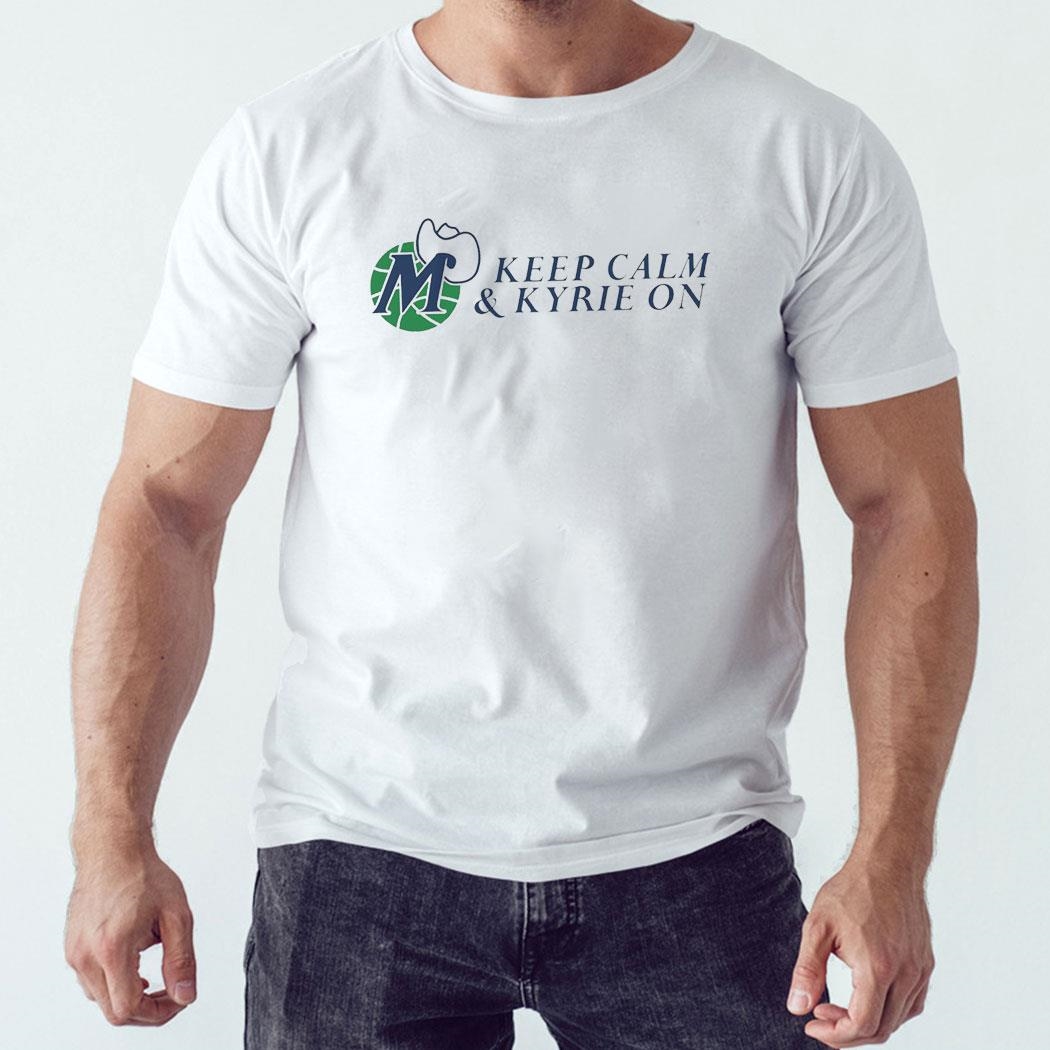 Dallas Mavericks Kyrie Irving Keep Calm And Kyrie On My Wayward Son Shirt Hoodie