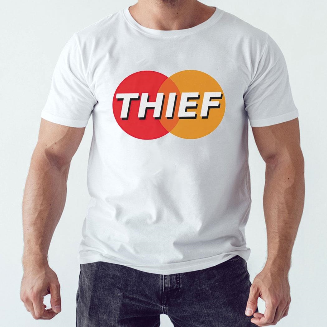 Master Card Thief Shirt Hoodie
