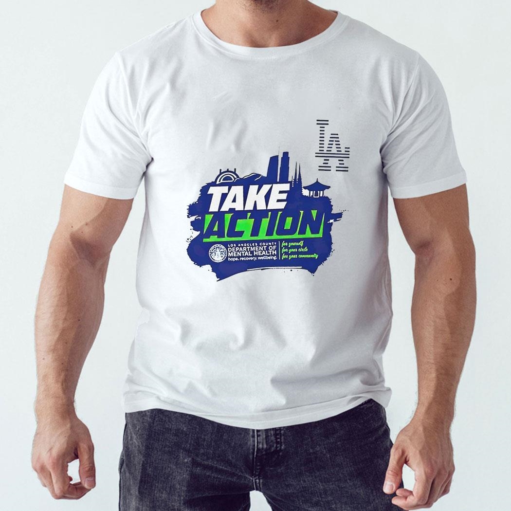 Take Action Los Angeles County Department Of Mental Health Shirt Hoodie