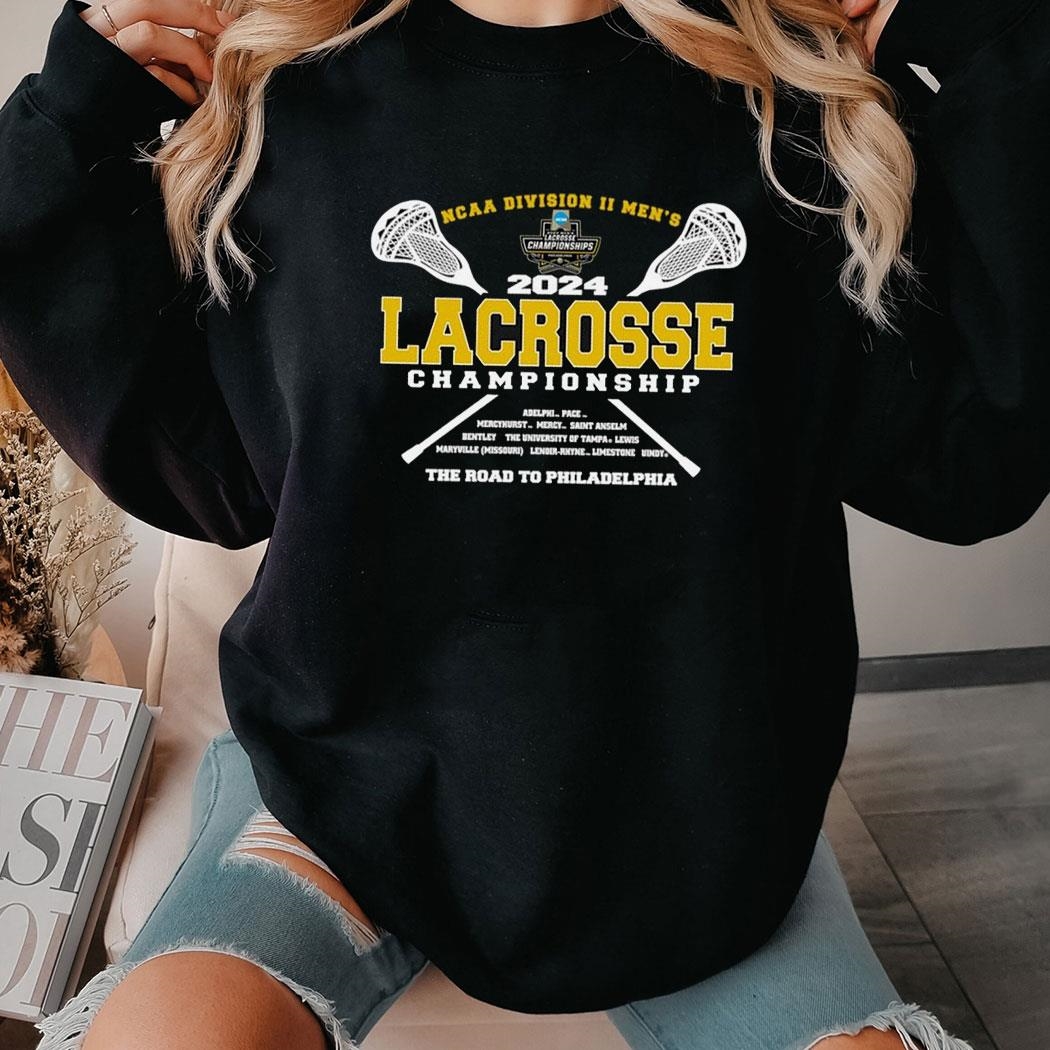 2024 Ncaa Division Ii Men’s Lacrosse Championship The Road To Philadelphia Tee Ls Shirt
