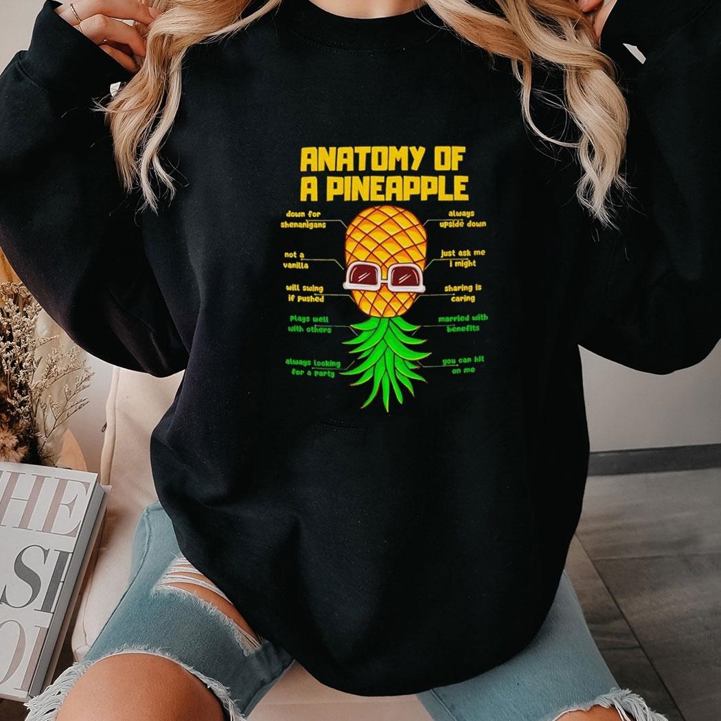 Anatomy Of A Pineapple Upside Down Pineapple Tee Hoodie