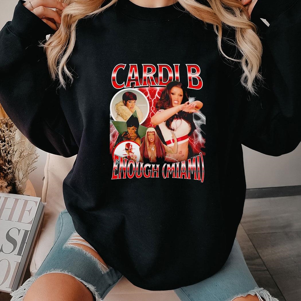 Cardi B Enough Miami Tee Hoodie