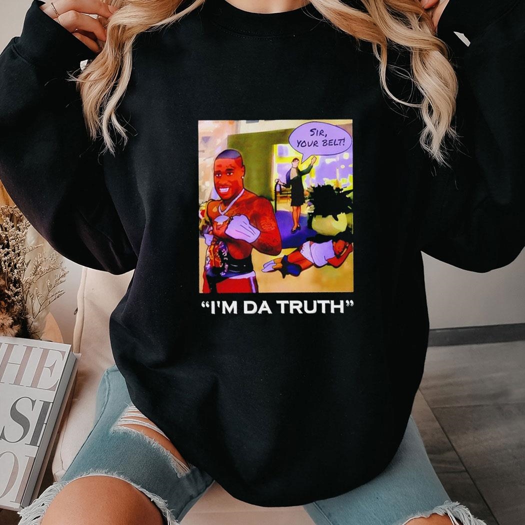 Dababy Sir Your Belt I’m Da Truth Tee Hoodie