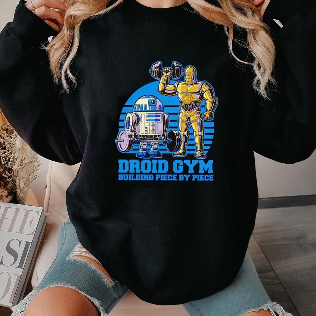 Droid Gym Building Piece By Piece R2-d2 And C-3po Shirt Hoodie
