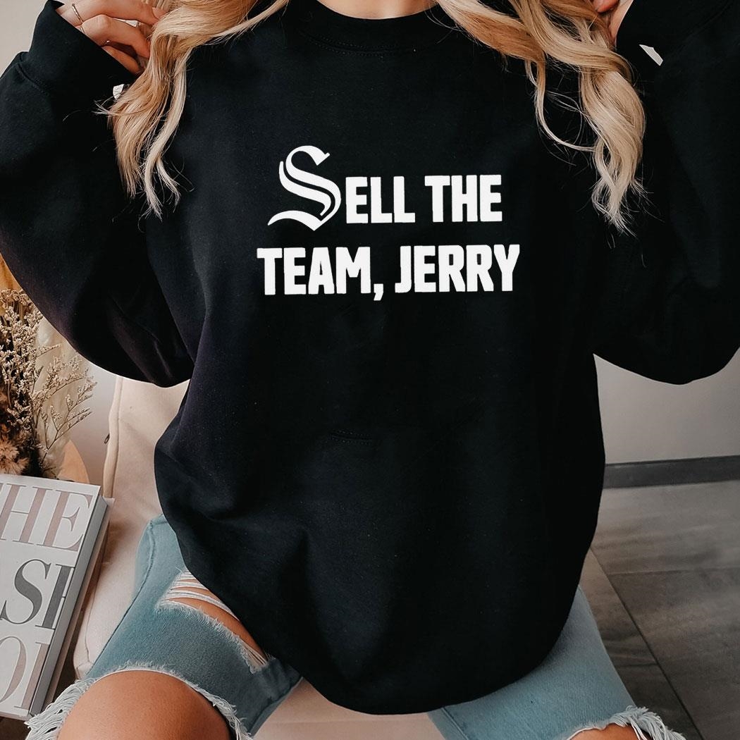Seattle Kraken Sell The Team Jerry 2024 Shirt Hoodie