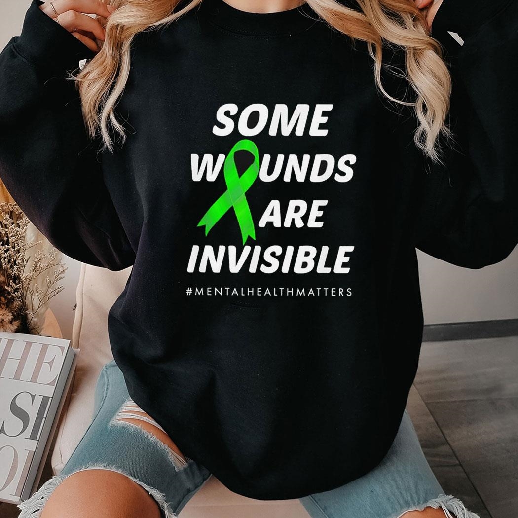 Some Wounds Are Invisible Mental Health Awareness Shirt Hoodie