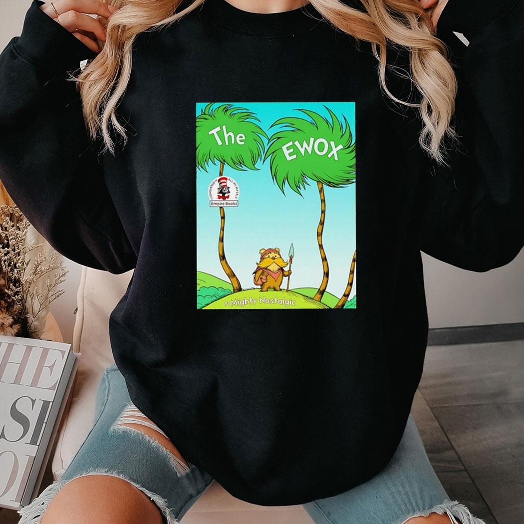 The Ewox Ewoks In The Style Of The Lorax Shirt Ladies Tee