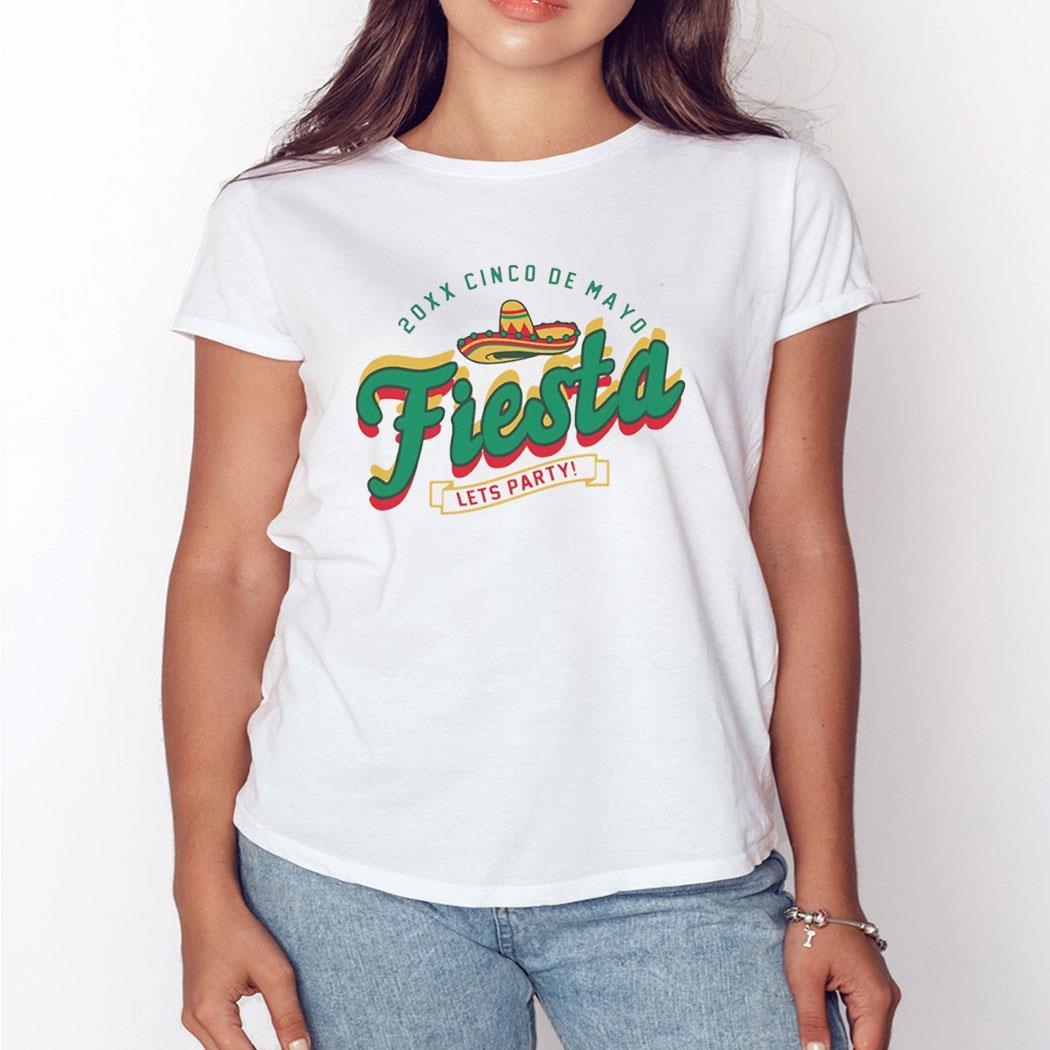 20xx Cinco De Mayo Fiesta Lets Party Shirt Hoodie
