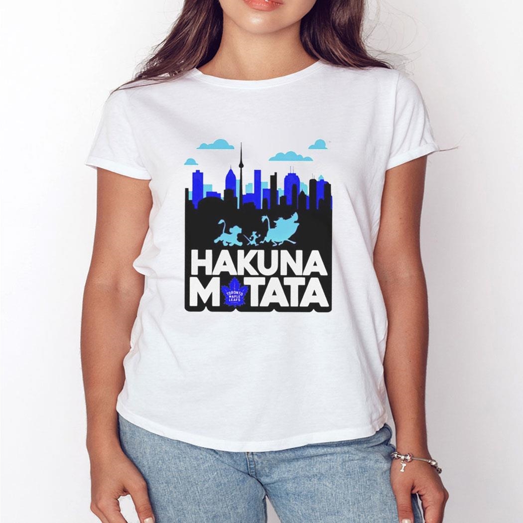 Hakuna Matata Toronto Maple Leafs Shirt Hoodie