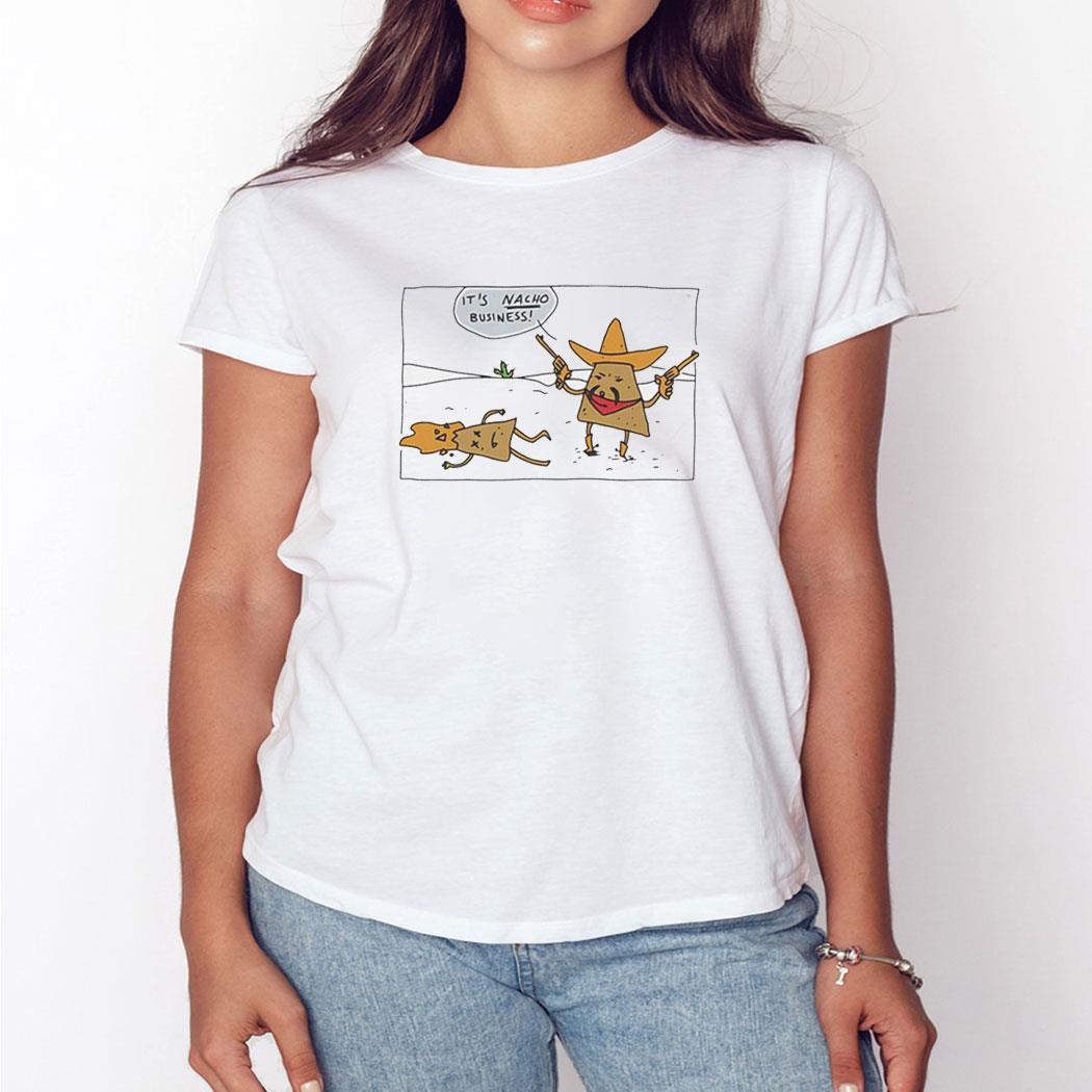 It’s Nacho Business Shirt Ladies Tee