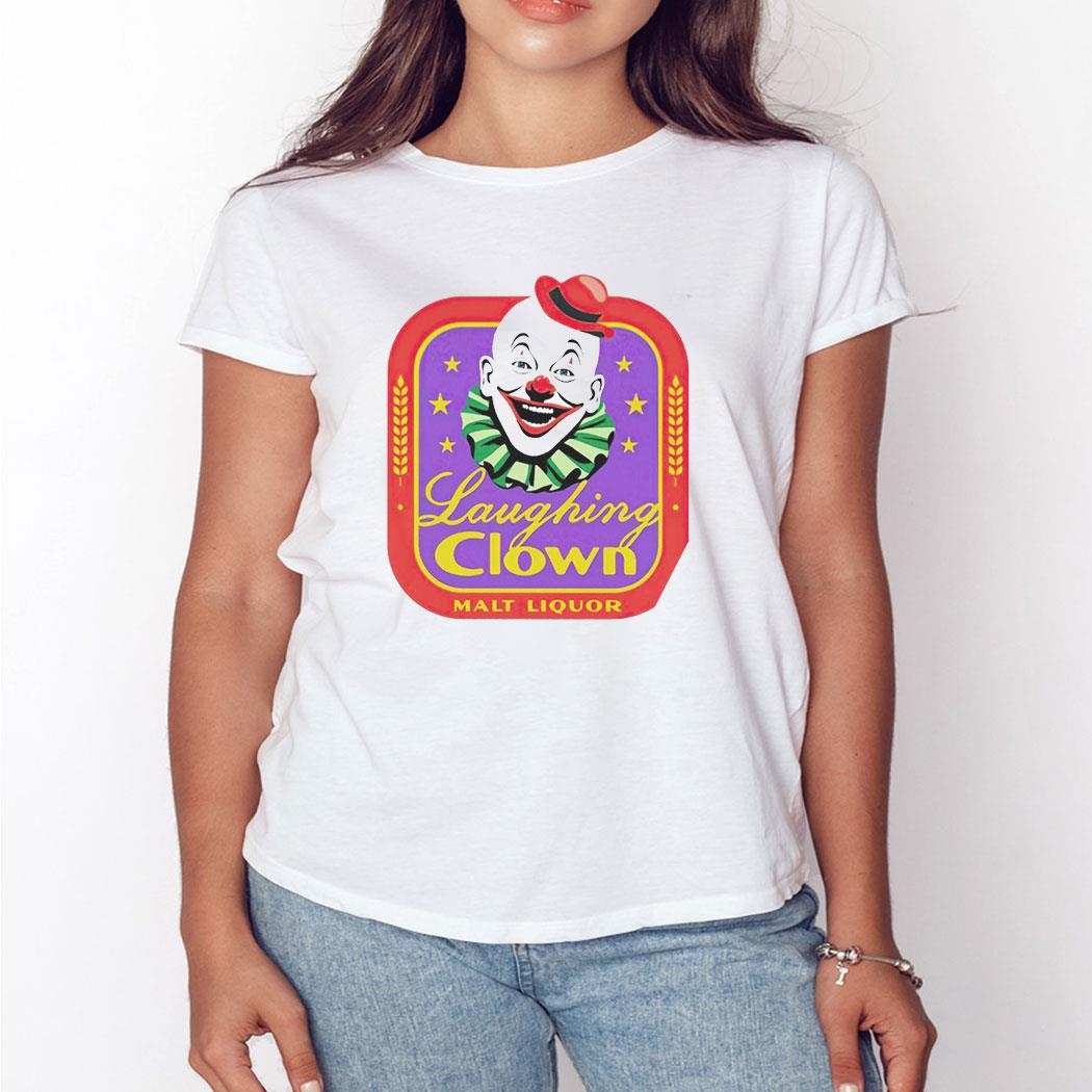 Laughing Clown Malt Liquor Shirt Ladies Tee