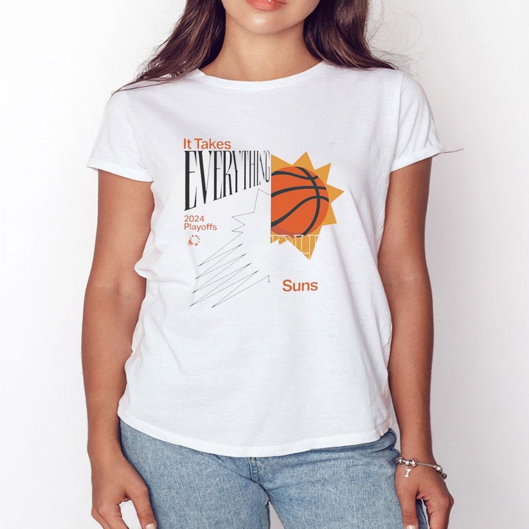 Phoenix Suns It Takes Everything 2024 Nba Playoffs Shirt Hoodie