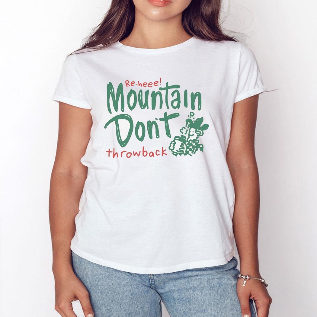 Re-hee Mountain Don’t Throwback T-shirt Hoodie
