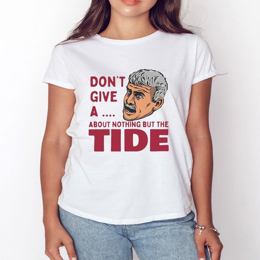 Roll Tide Willie Face Alabama Crimson Tide Dont Give A About Nothing But The Tide Shirt Hoodie