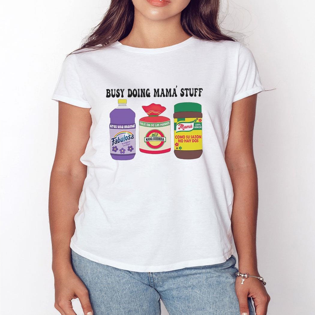 Spanish Mom Busy Doing Mama Stuff Shirt Hoodie