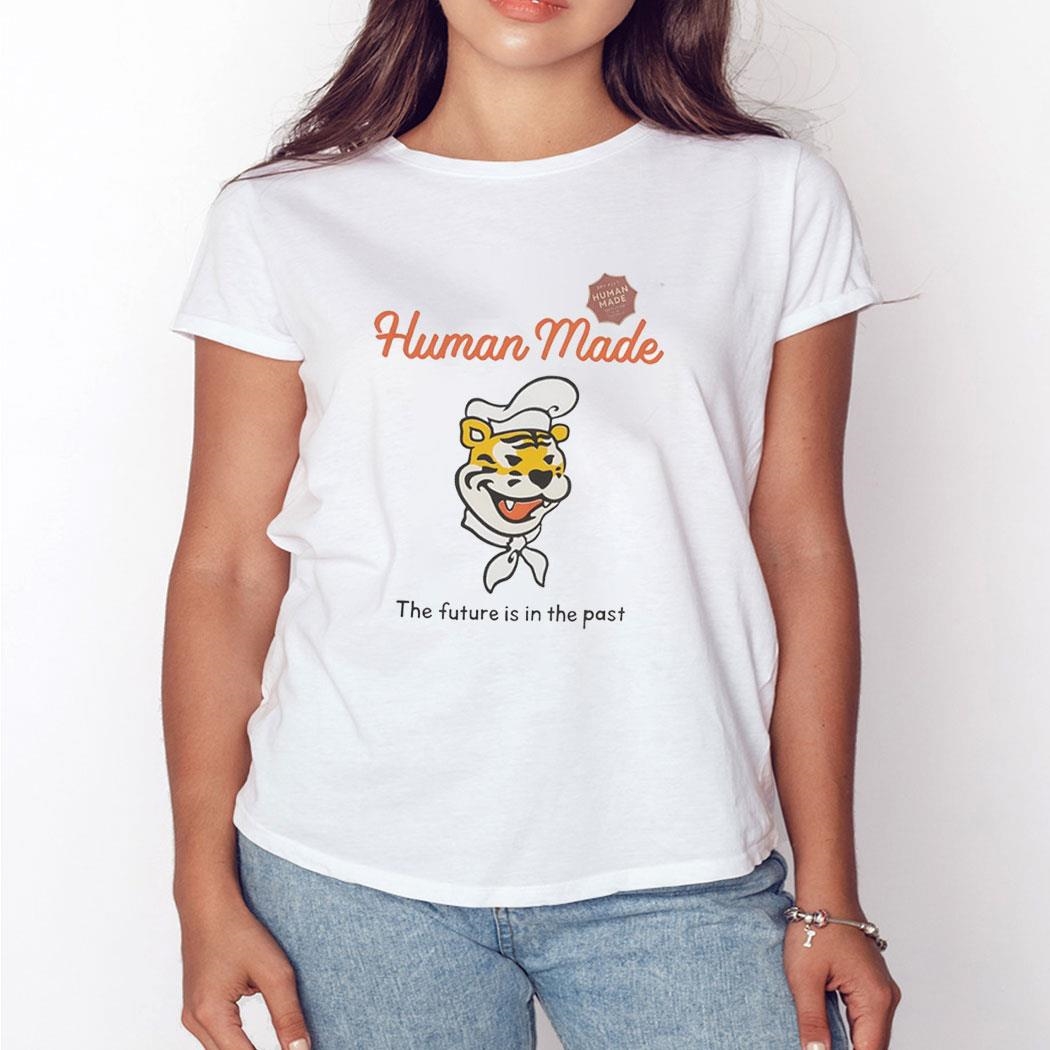 Tiger Human Made The Future Is In The Past Shirt Ladies Tee