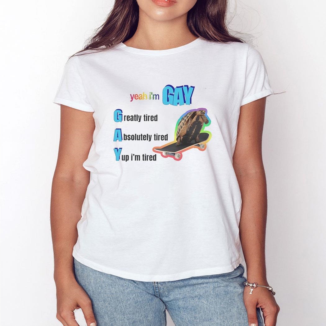 Turtle Yeah I’m Gay Shirt Ladies Tee