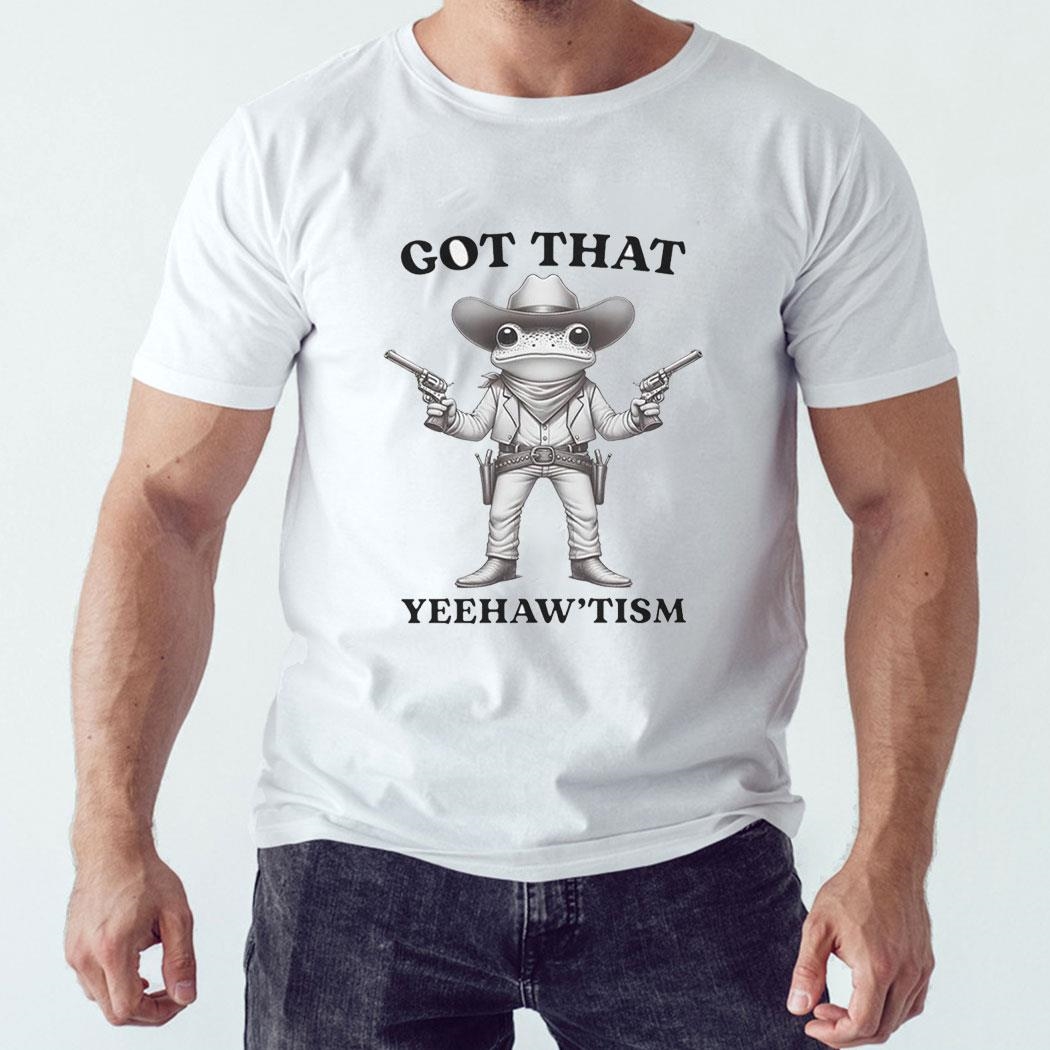 Frog Cowboy Got That Yeehaw’tism Shirt Hoodie