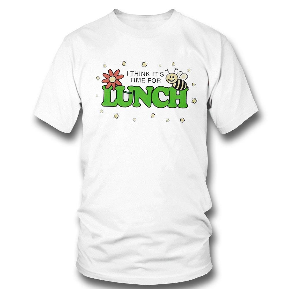 Bee And Flower I Think Its Time For Lunch Tee Shirt Hoodie
