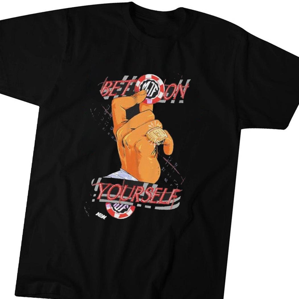 Bet On Yourself Aew Dynamite Sweatshirt Hoodie