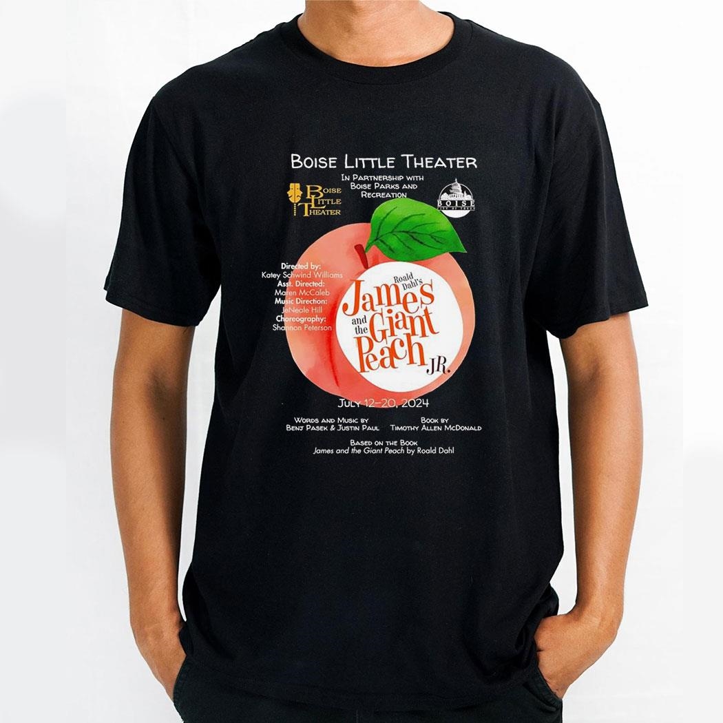Boise Little Theater James And The Giant Peach Jr Shirt Hoodie