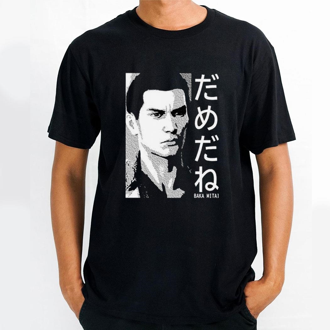 Dame Da Ne Baka Mitai Shirt Hoodie