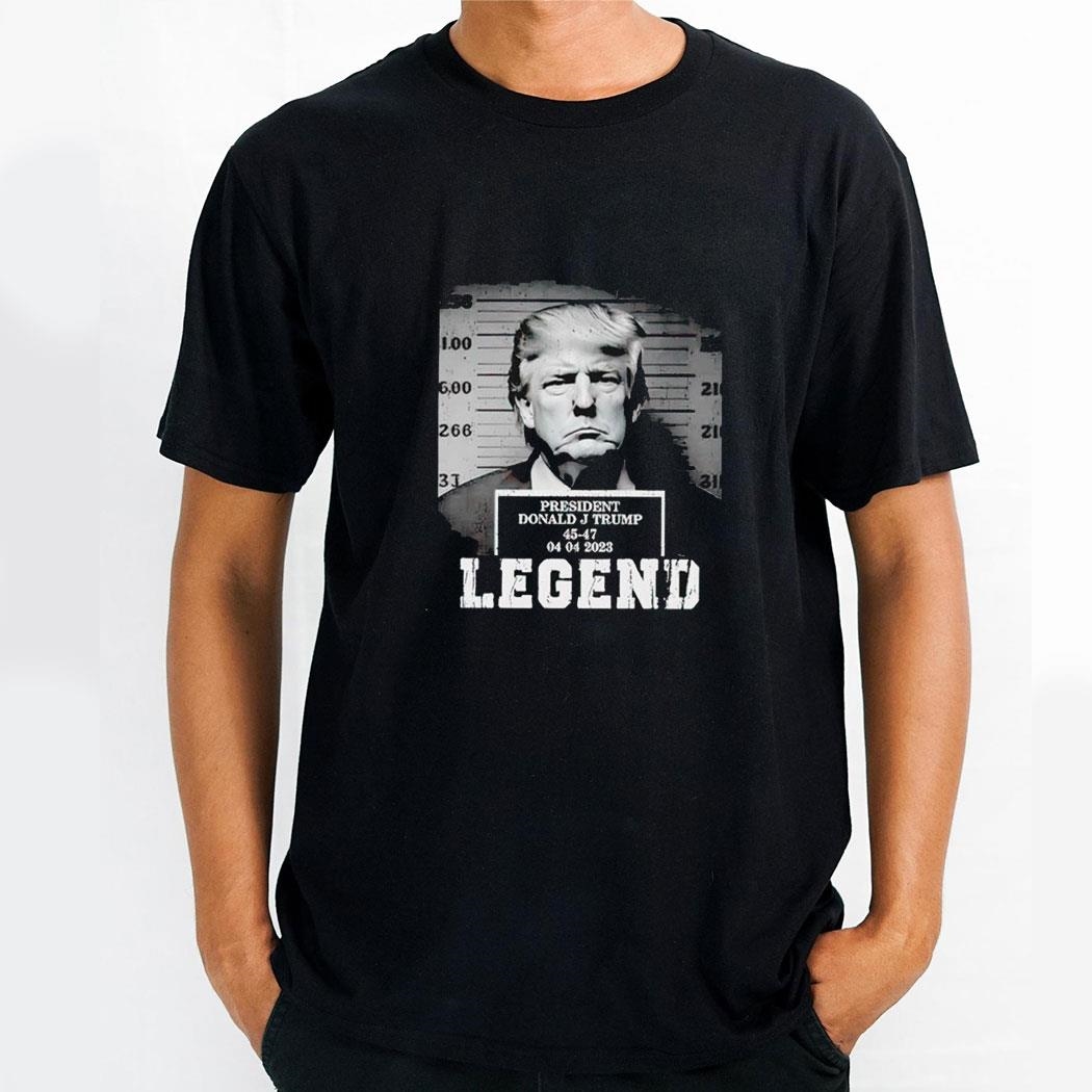 Donald Trump Mugshot Legend President 45 47 Shirt Hoodie