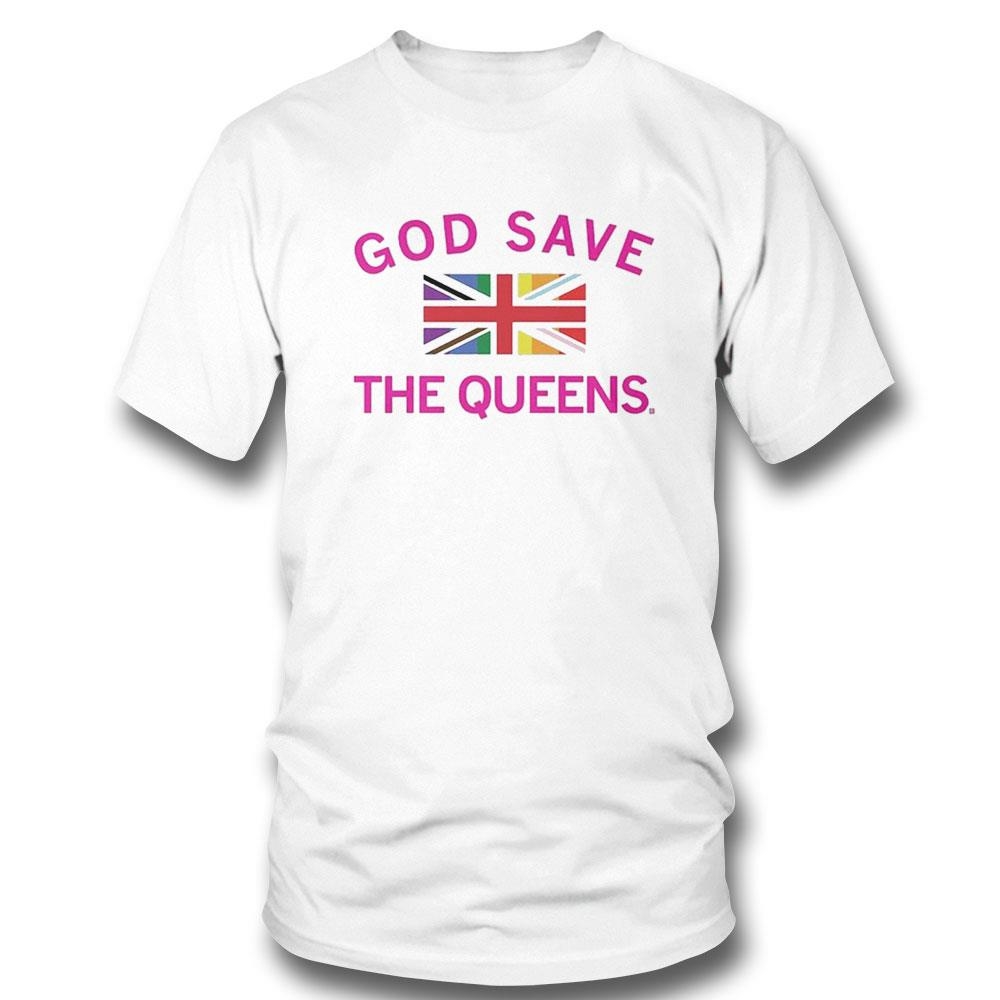 God Save The Queens Shirt