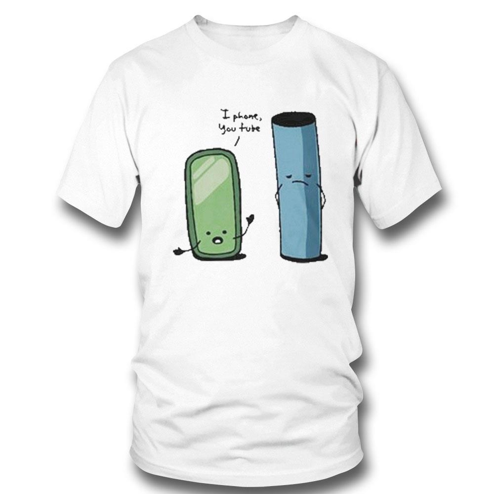 I Phone You Tube Shirt Hoodie