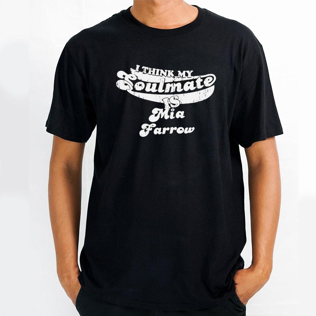 I Think My Soulmate Mia Farrow Vintage Shirt