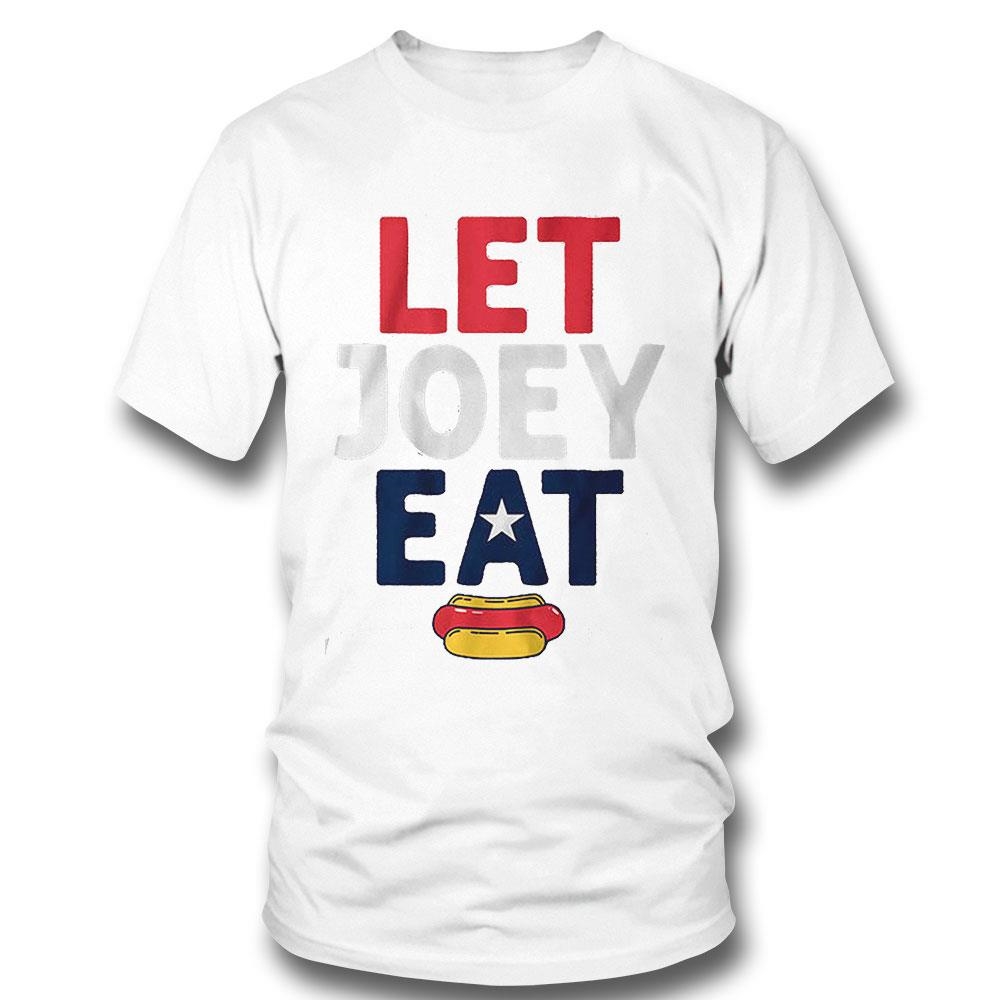 Let Joey Eat Shirt
