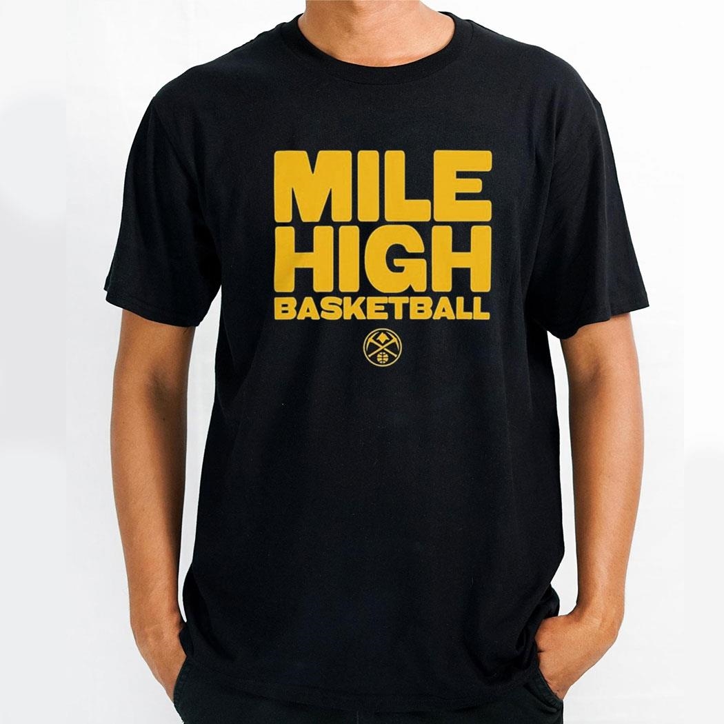 Mile High Basketball Denver Nuggets Shirt Hoodie