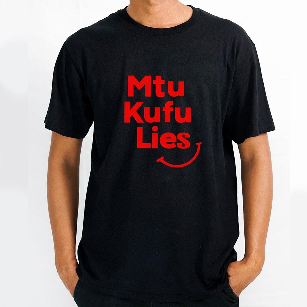 Mtu Kufu Lies Shirt Hoodie