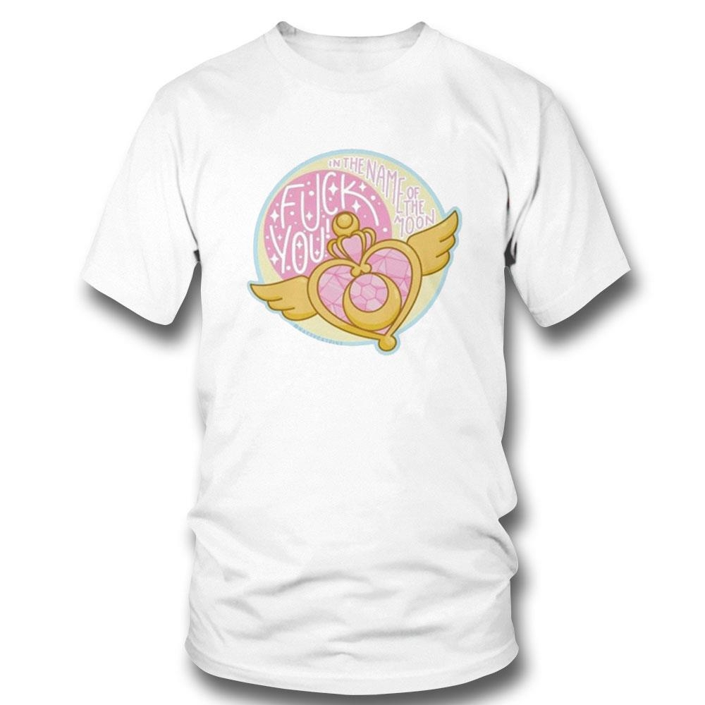 Nattycatpins In The Name Of The Moon Fucck You Shirt
