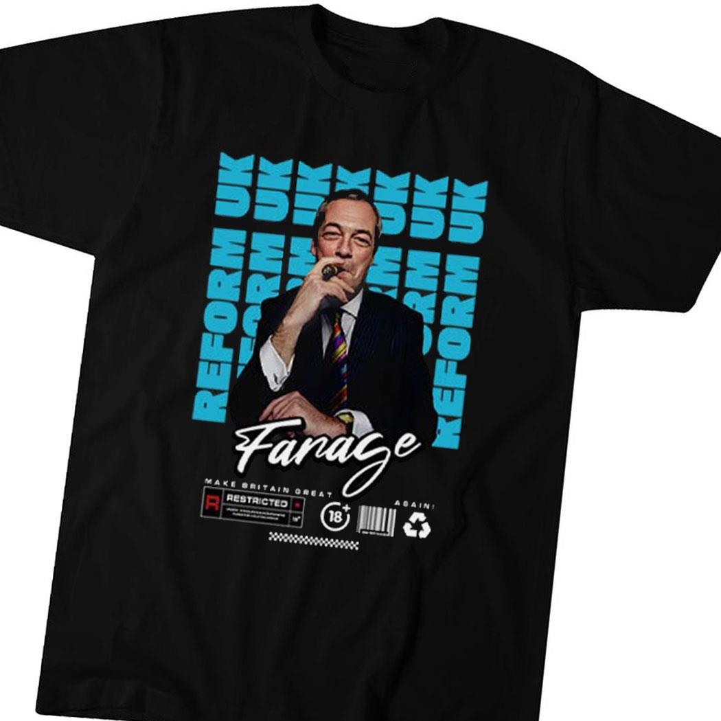 Nigel Farage Reform Uk Make Britain Great Again Shirt Hoodie