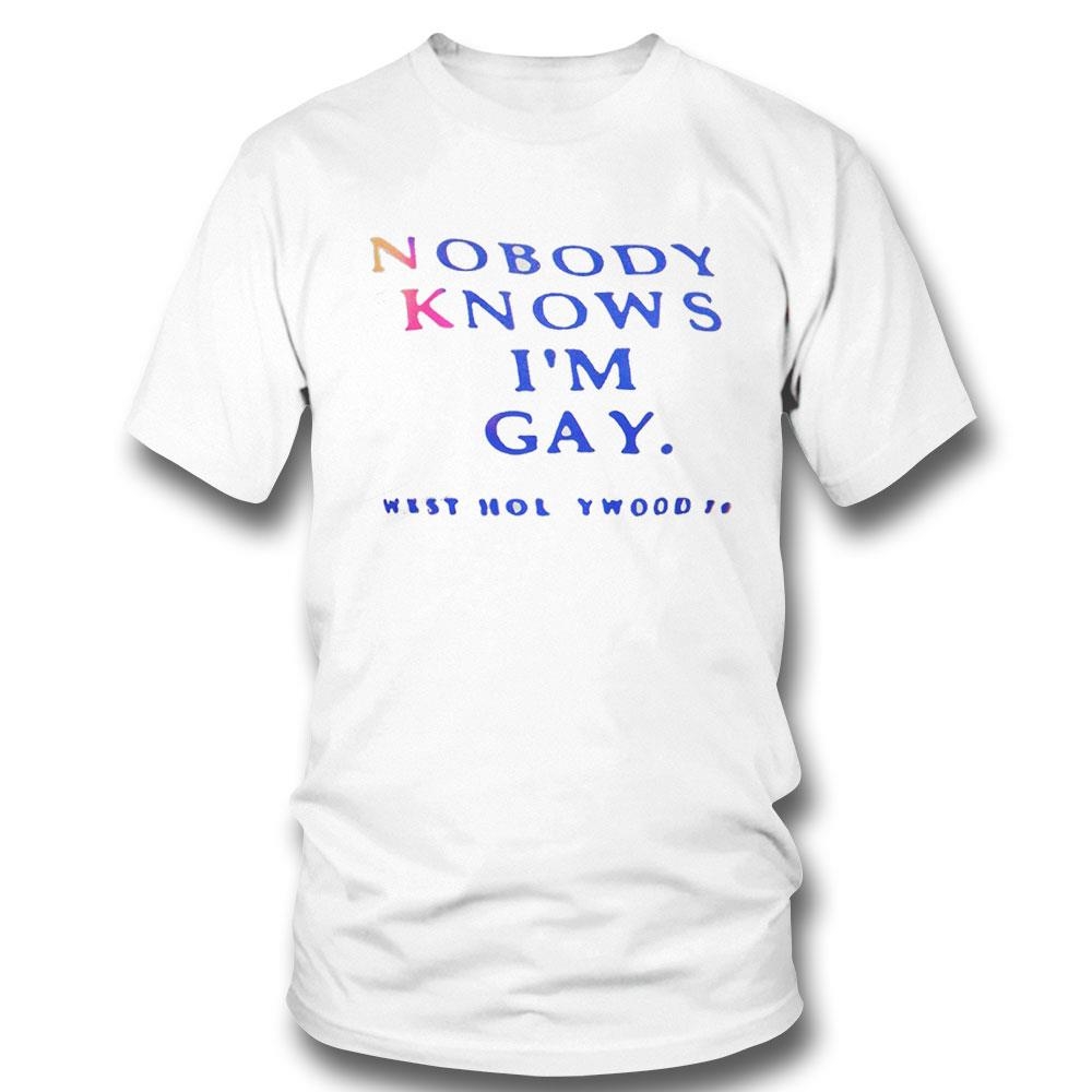 Nobody Knows I’m Gay Shirt