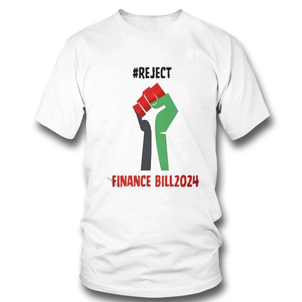 Reject Finance Bill 2024 Shirt Hoodie