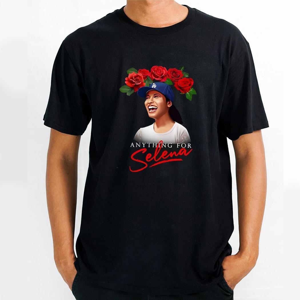 Roses Anything For Selena Los Angeles Dodgers Cap Shirt Hoodie