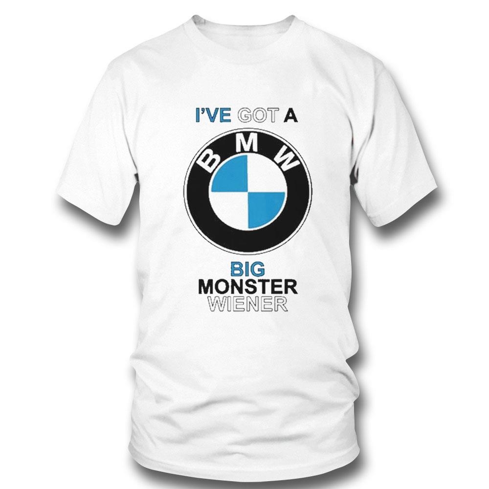 Teenhearts Ive Got A Bmw Big Monster Wiener Shirt Hoodie