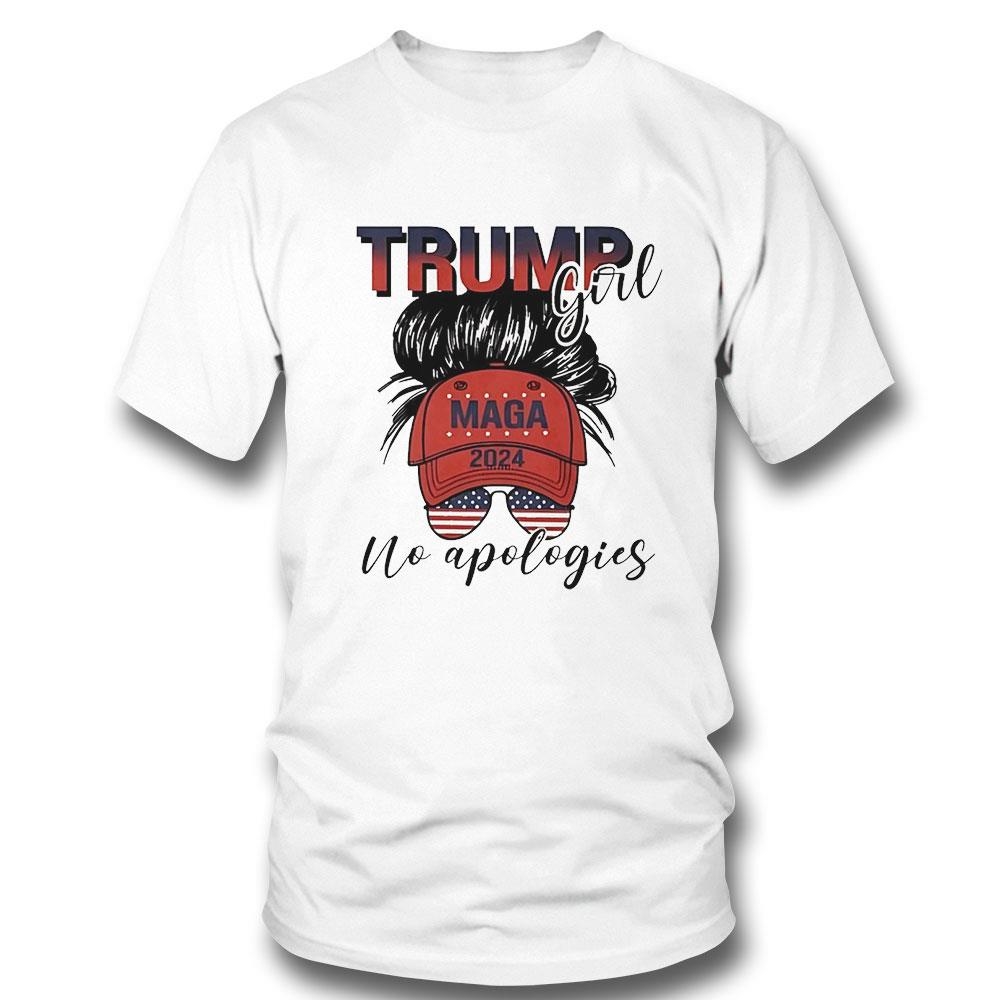 Trump Maga 2024 Girl No Apologies Shirt Hoodie