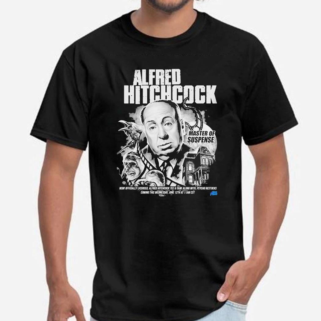 Alfred Hitchcock Master Of Suspense Along With Psycho Restocks Shirt Hoodie