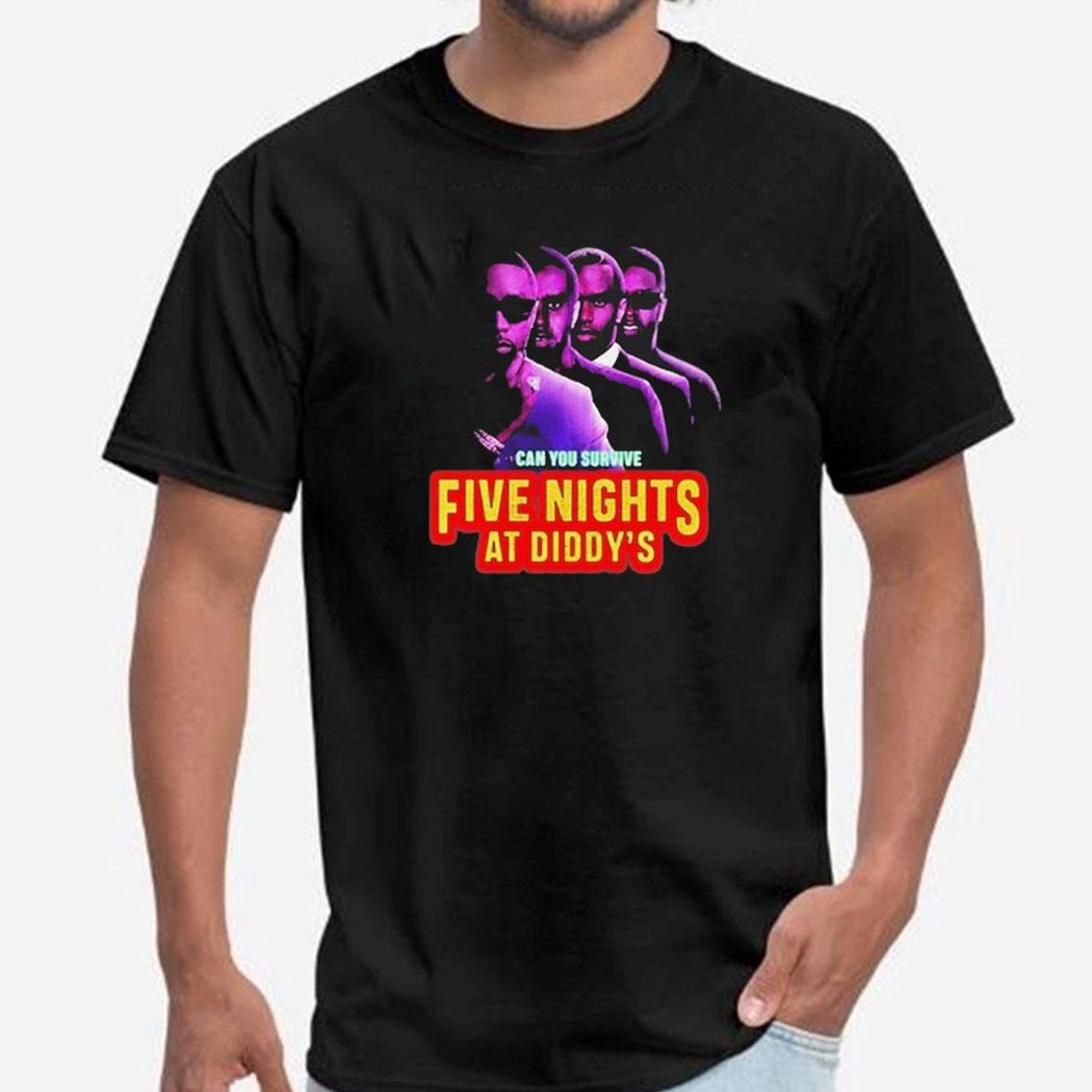 Can You Survive Five Nights At Diddys Shirt