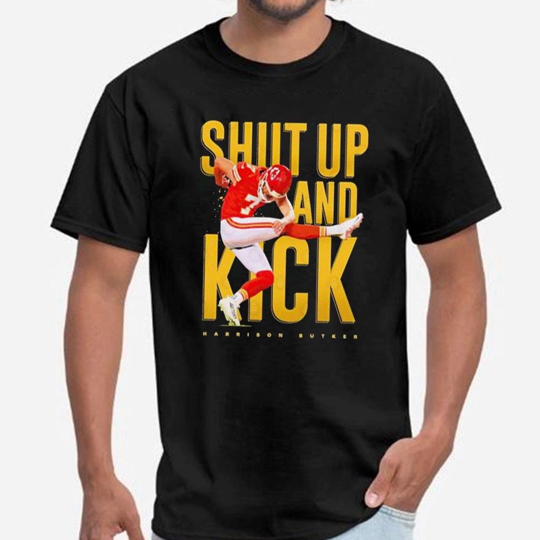 Harrison Butker Kansas City Chiefs Shut Up And Kick 2024 Shirt