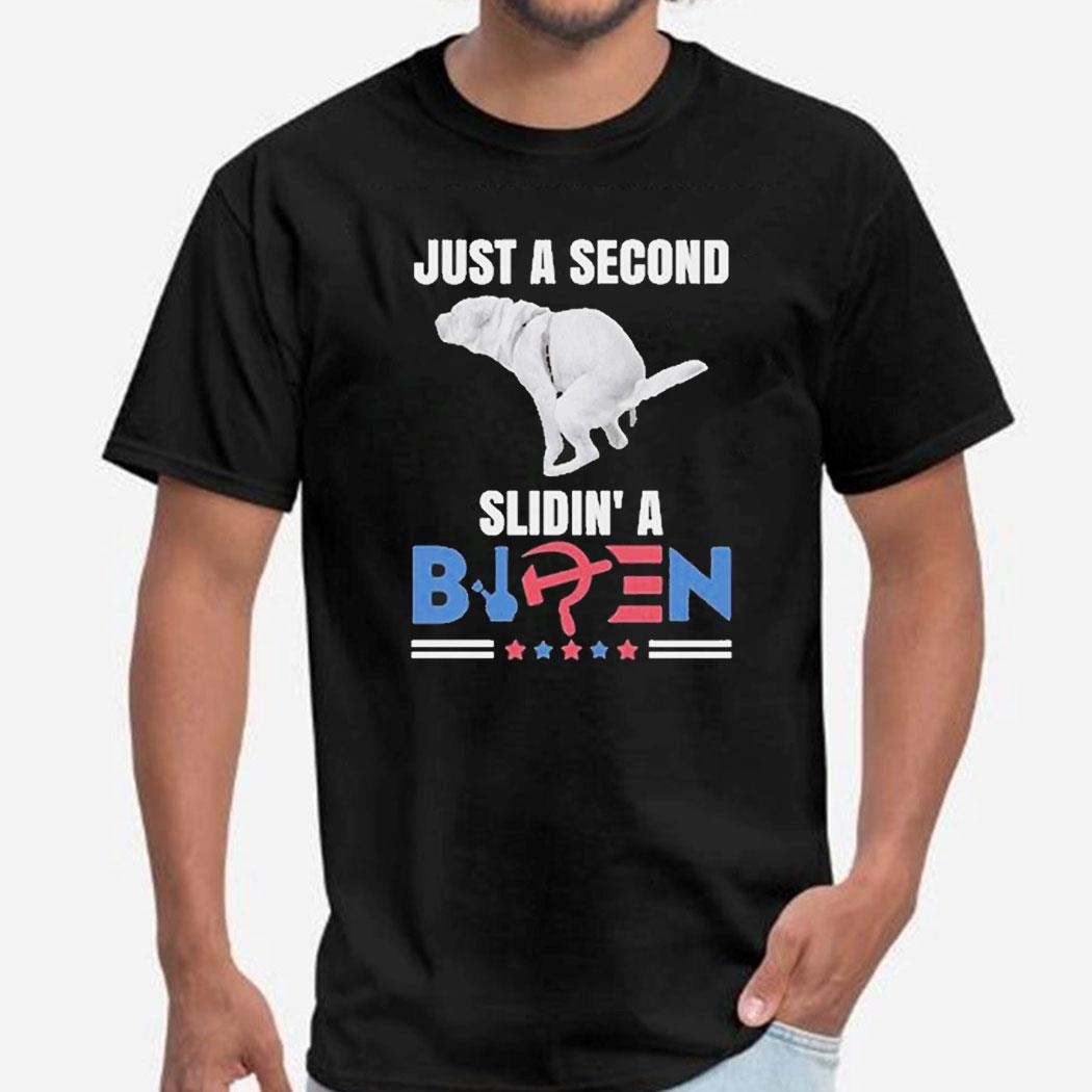 Official Just A Second Slidin A Biden Dog Defecates 2024 Shirt Hoodie