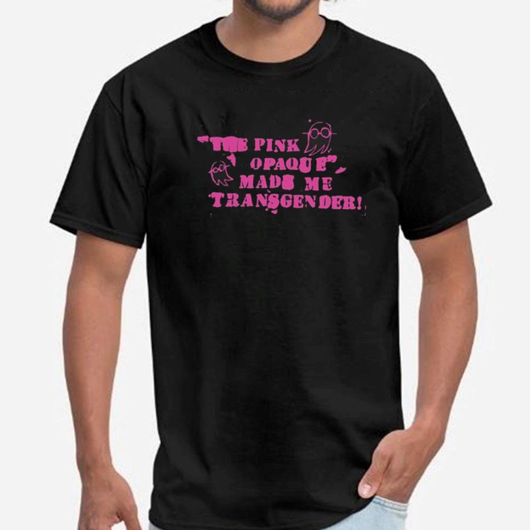The Pink Opaque Made Me Transgender Tee Ls Shirt