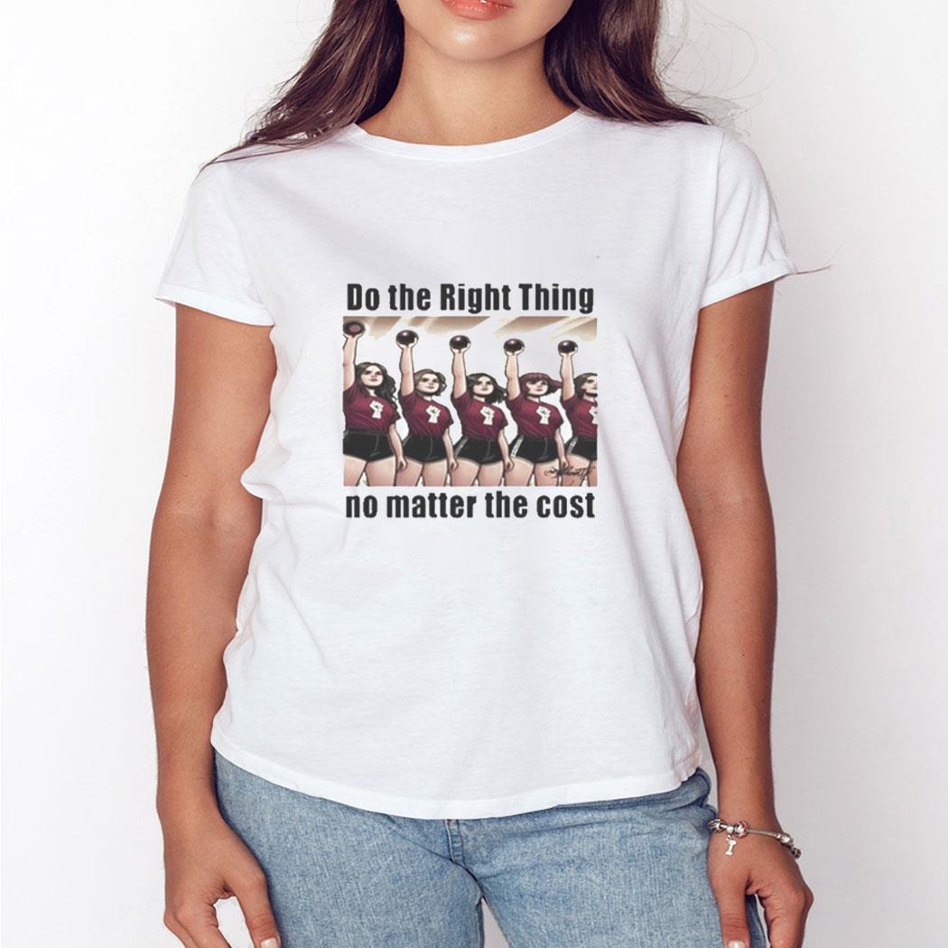 Do The Right Thing No Matter The Cost Shirt Hoodie Do The Right Thing No Matter The Cost Shirt Hoodie