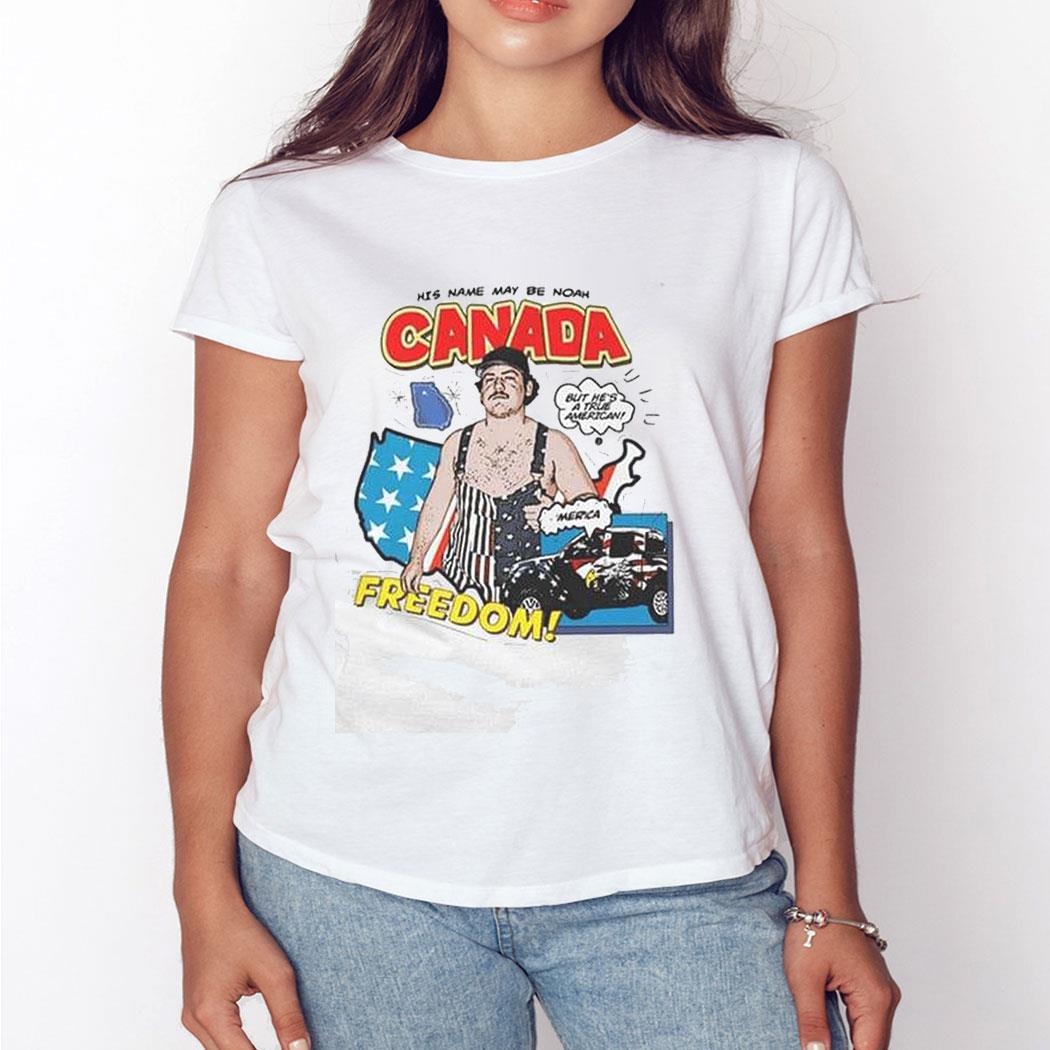 His Name May Be Noah Canada Freedom Shirt Hoodie His Name May Be Noah Canada Freedom Shirt Hoodie
