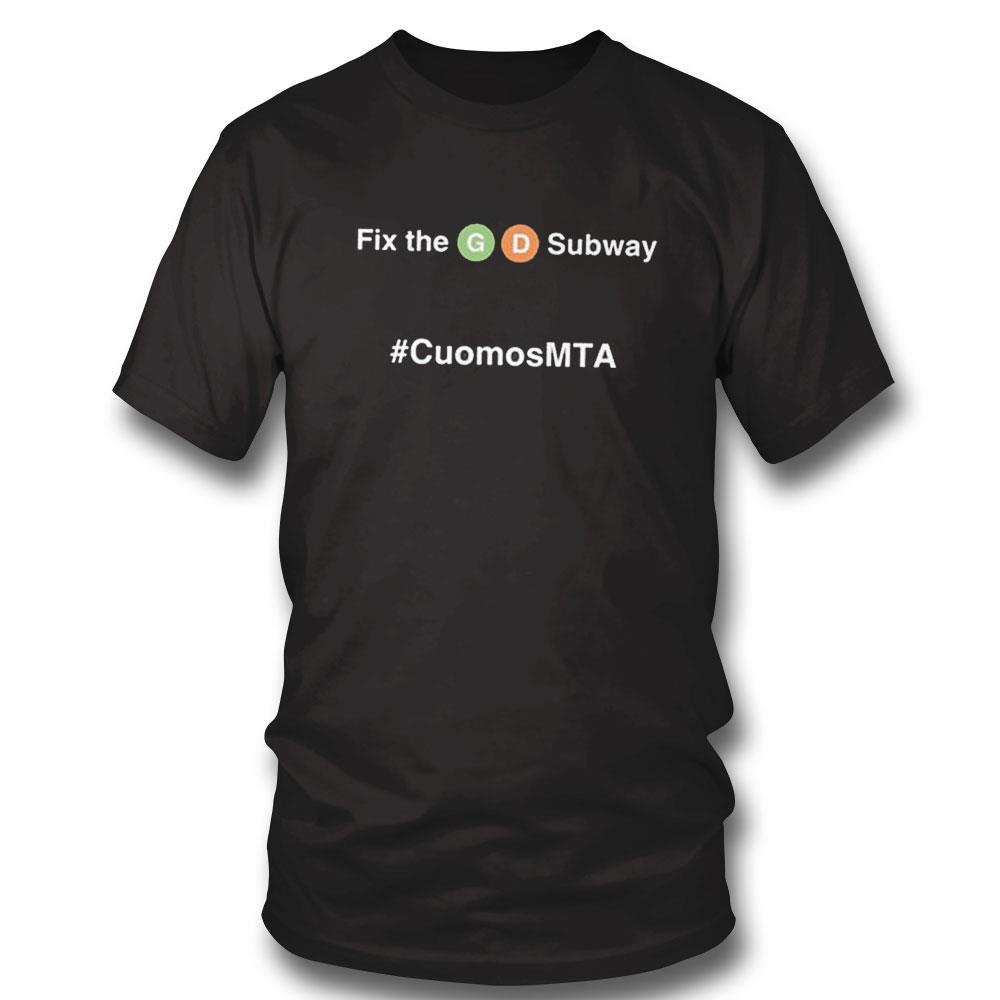 Fix The Gd Subway Cuomosmta Shirt Hoodie